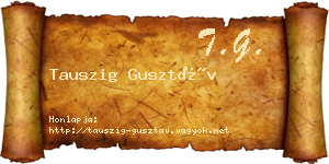 Tauszig Gusztáv névjegykártya